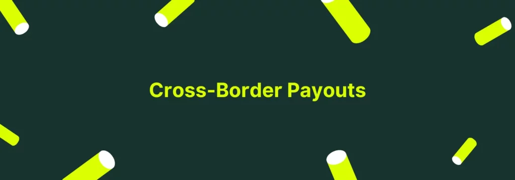 Cross-Border Payouts